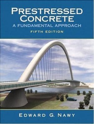  《Prestressed Concrete: A Fundamental Approach》: 探索壓縮力量的藝術，揭開現代建築的奧秘